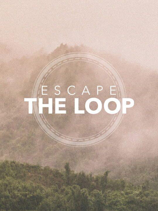 Escape the Loop