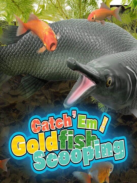 Catch 'Em! Goldfish Scooping