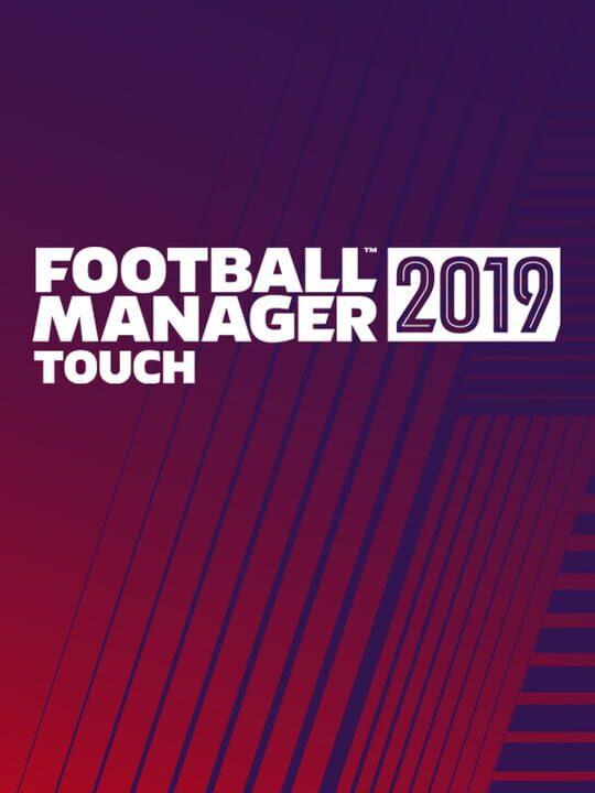 Football Manager Touch 2019