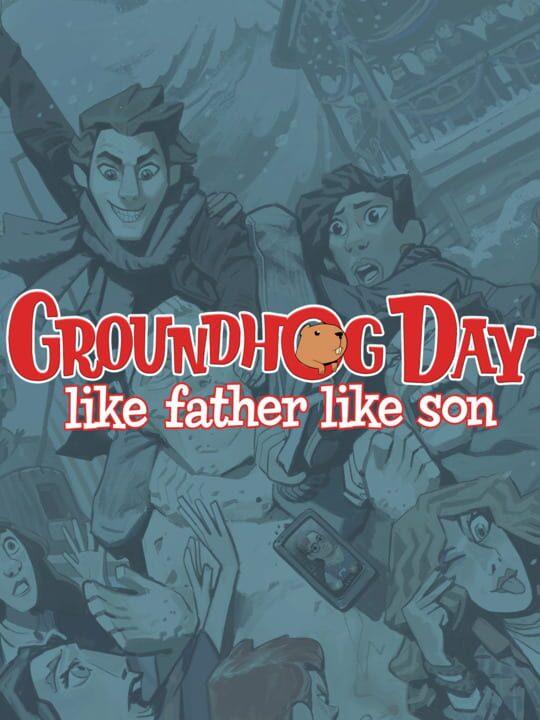 Groundhog Day: Like Father Like Son