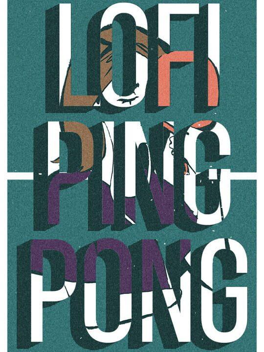 Lofi Ping Pong