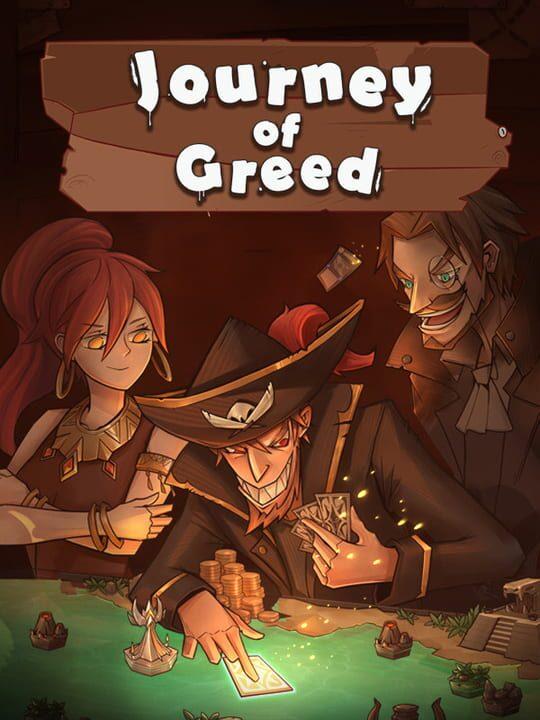 Journey of Greed