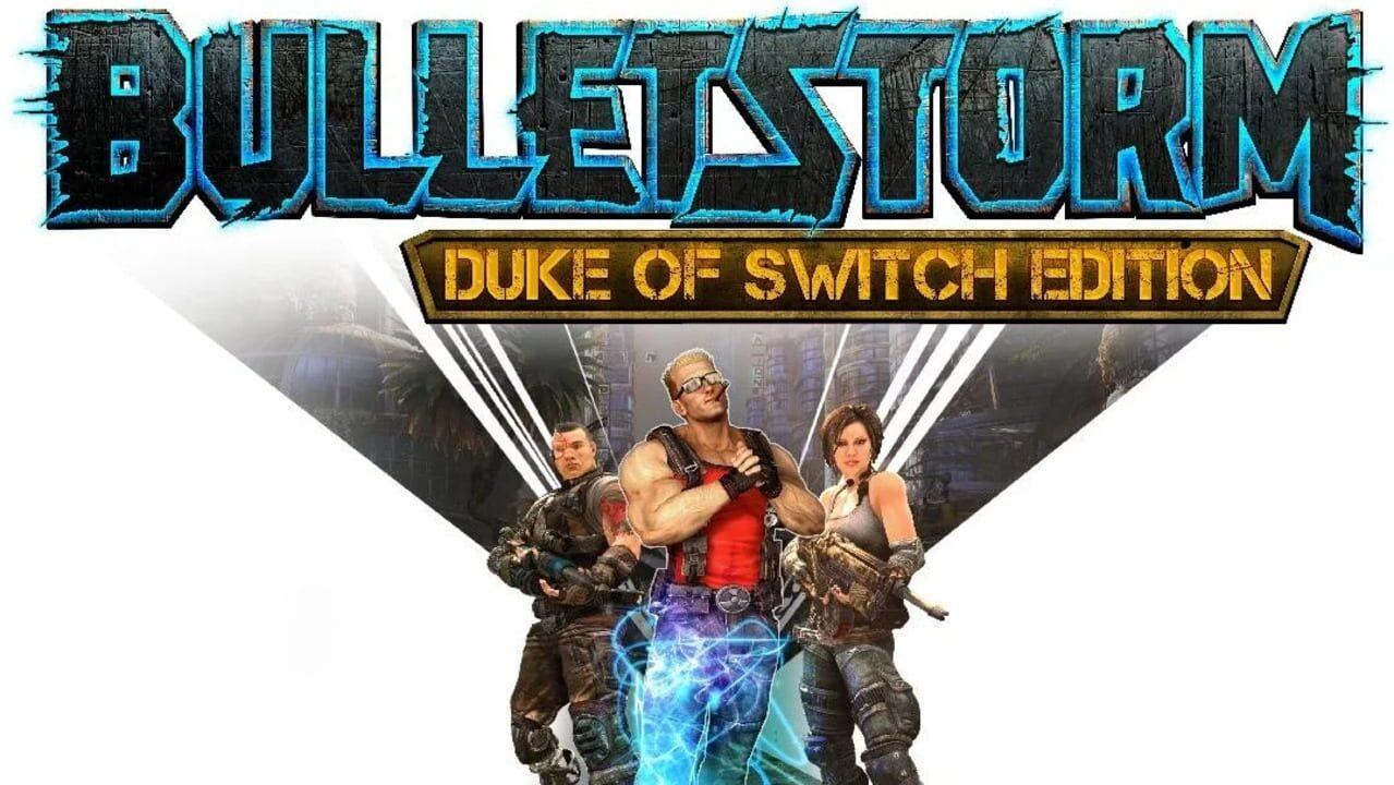 Bulletstorm: Duke of Switch Edition