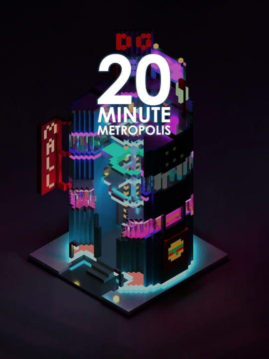 20 Minute Metropolis