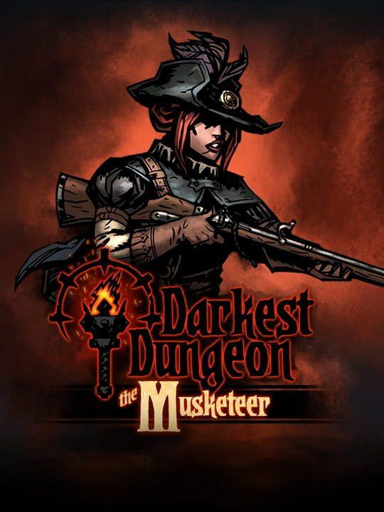 Darkest Dungeon: The Musketeer