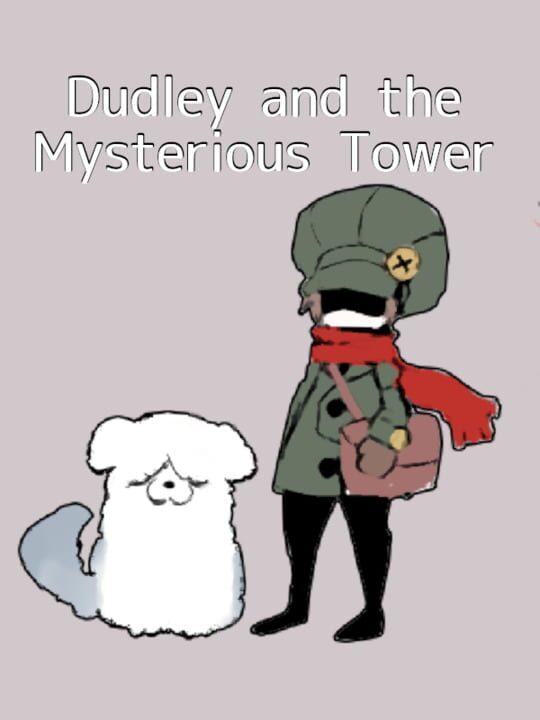 Dudley and the Mysterious Tower