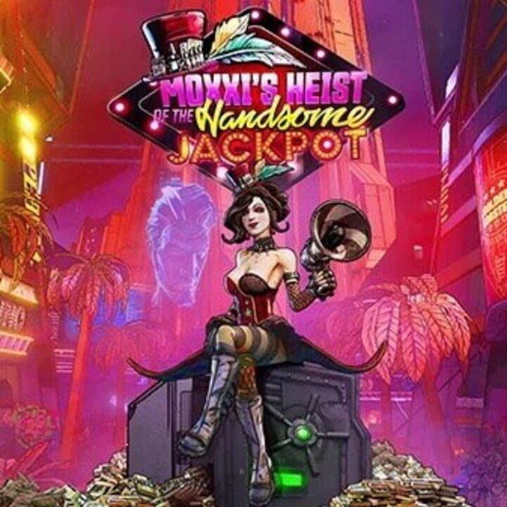 Borderlands 3: Moxxi's Heist of the Handsome Jackpot