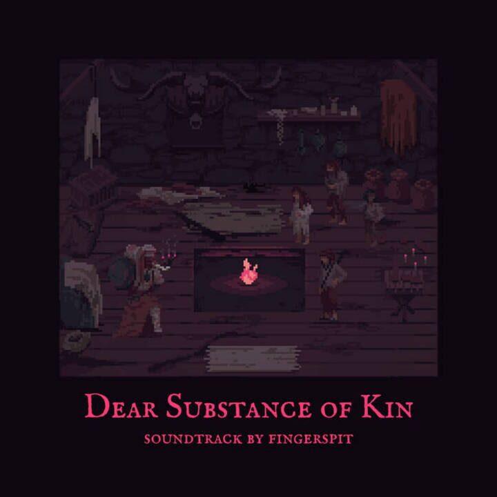 Dear Substance of Kin