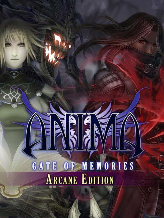 Anima: Gate of Memories - Arcane Edition