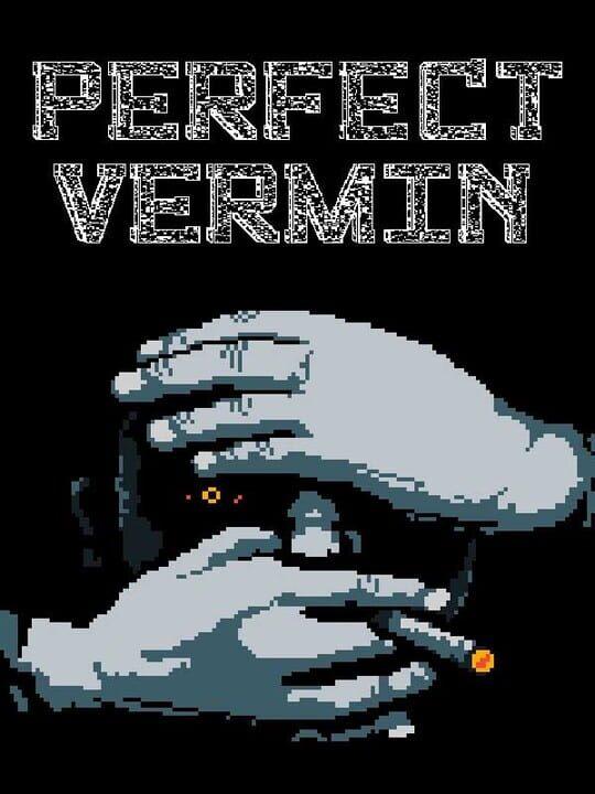 Perfect Vermin