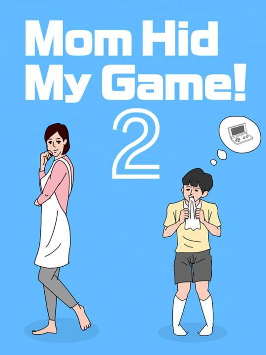 Mom Hid My Game! 2