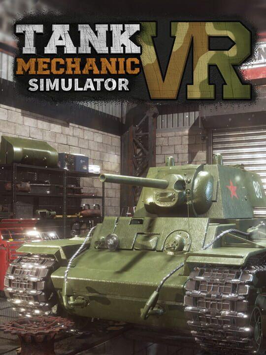 Tank Mechanic Simulator VR