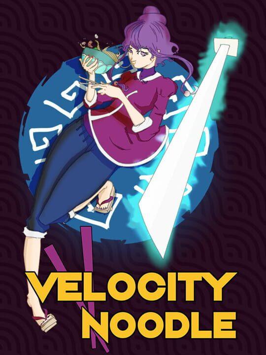 Velocity Noodle