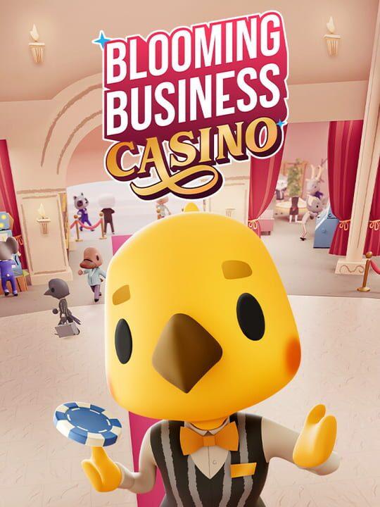 Blooming Business: Casino