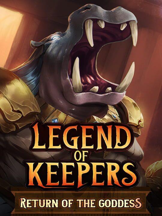 Legend of Keepers: Return of the Goddess