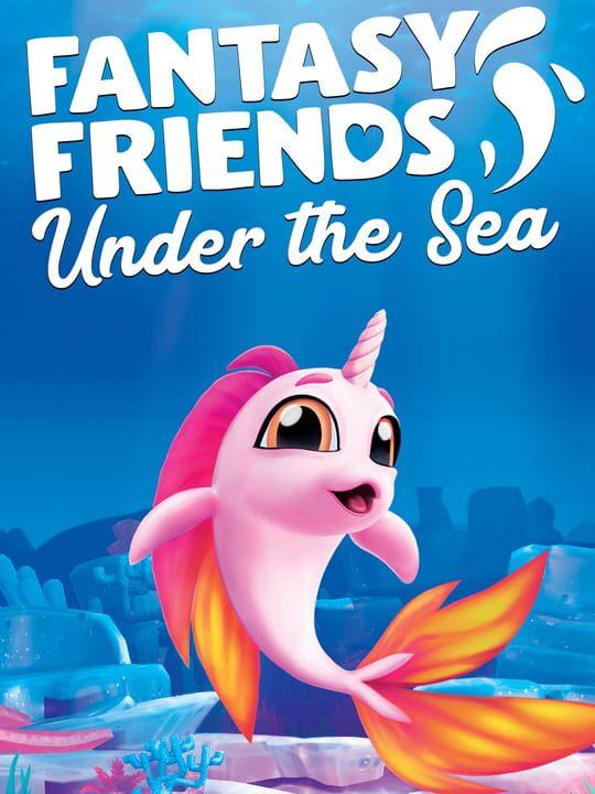 Fantasy Friends: Under The Sea