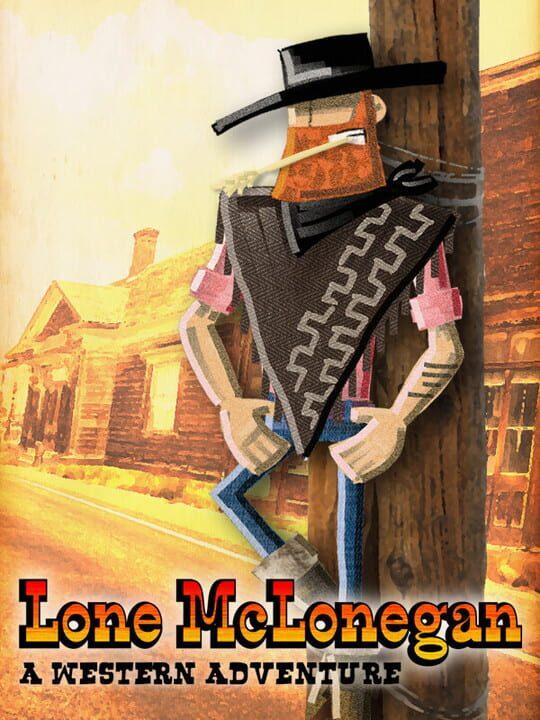 Lone McLonegan : A Western Adventure