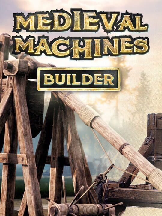 Medieval Machines Builder