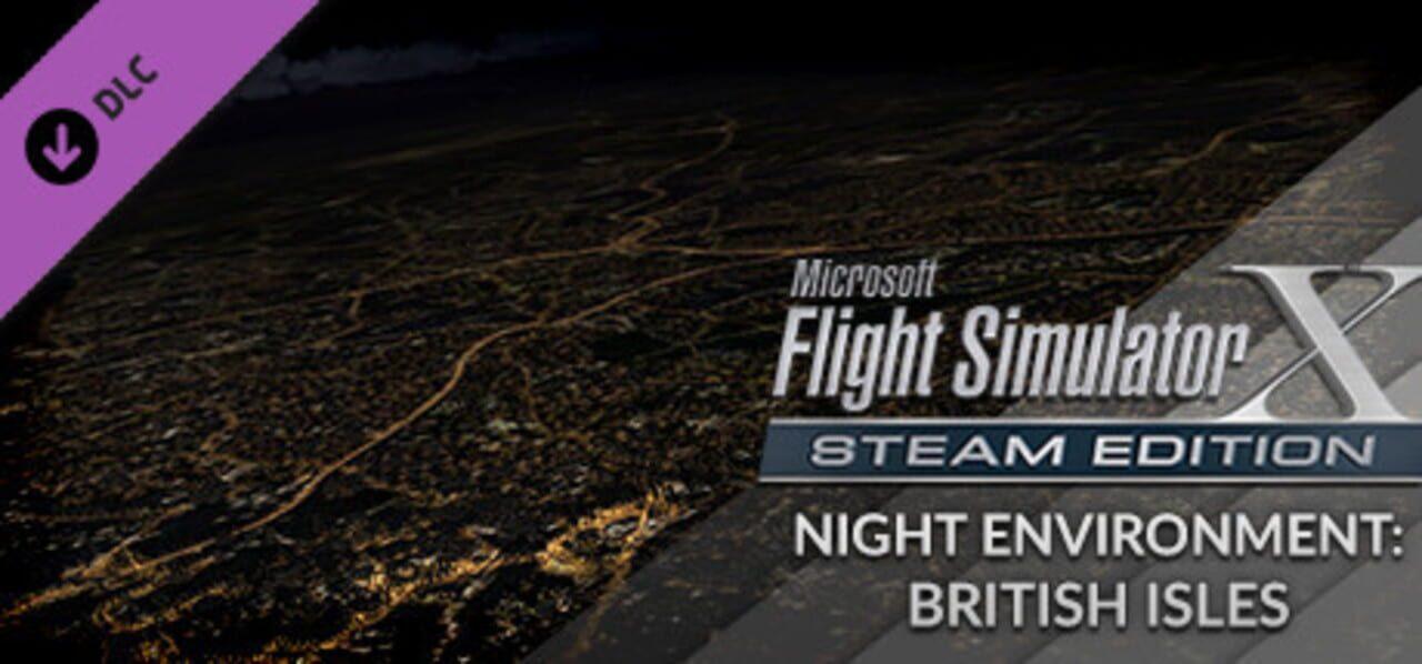 FSX Steam Edition: Night Environment: British Isles Add-On