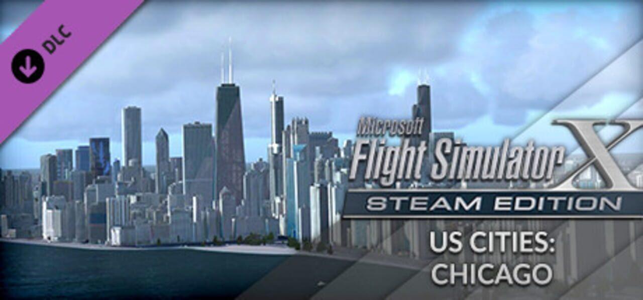 FSX Steam Edition: US Cities X: Chicago Add-On