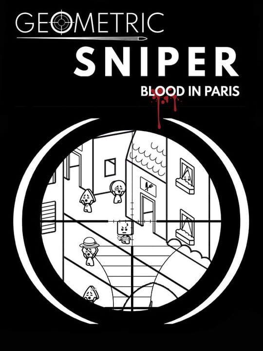 Geometric Sniper: Blood in Paris