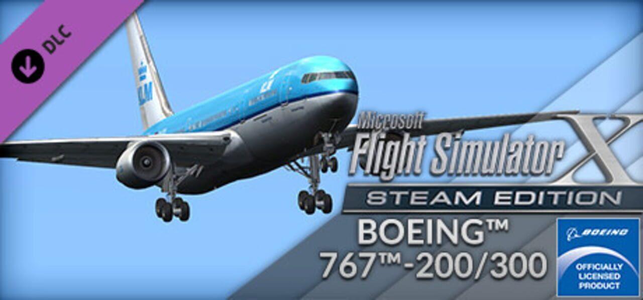 FSX Steam Edition: Boeing 767-200/300