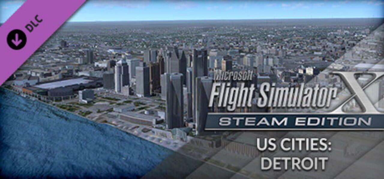 FSX Steam Edition: US Cities: Detroit Add-On