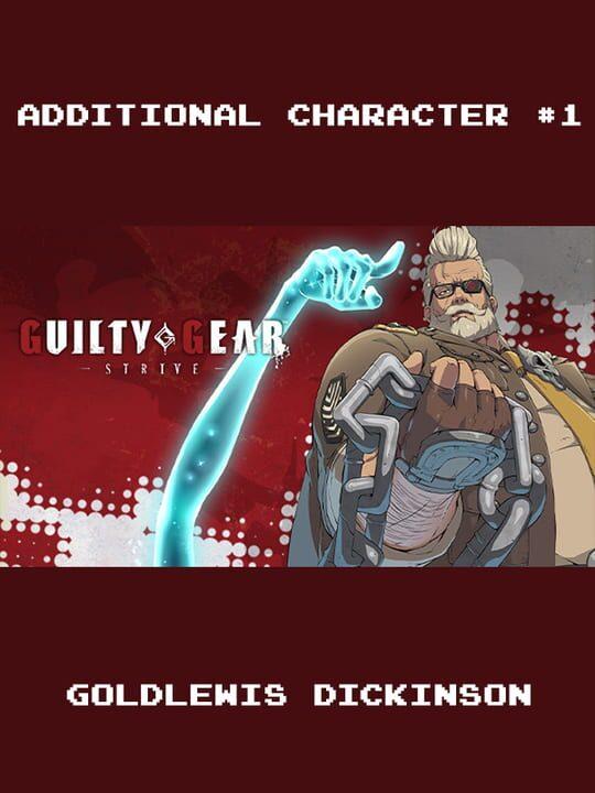 Guilty Gear: Strive - Additional Character 1: Goldlewis Dickinson