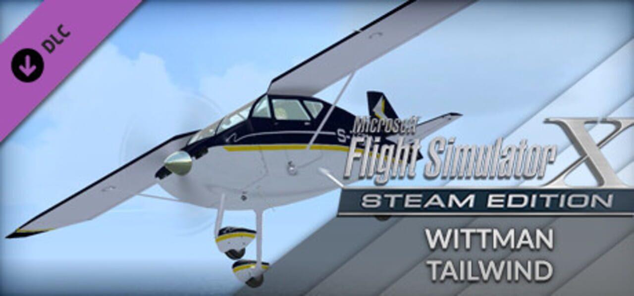 Microsoft Flight Simulator X: Steam Edition - Wittman Tailwind