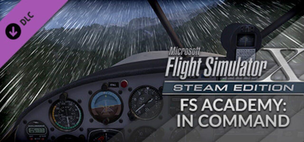 Microsoft Flight Simulator X: Steam Edition - FS Academy: In Command