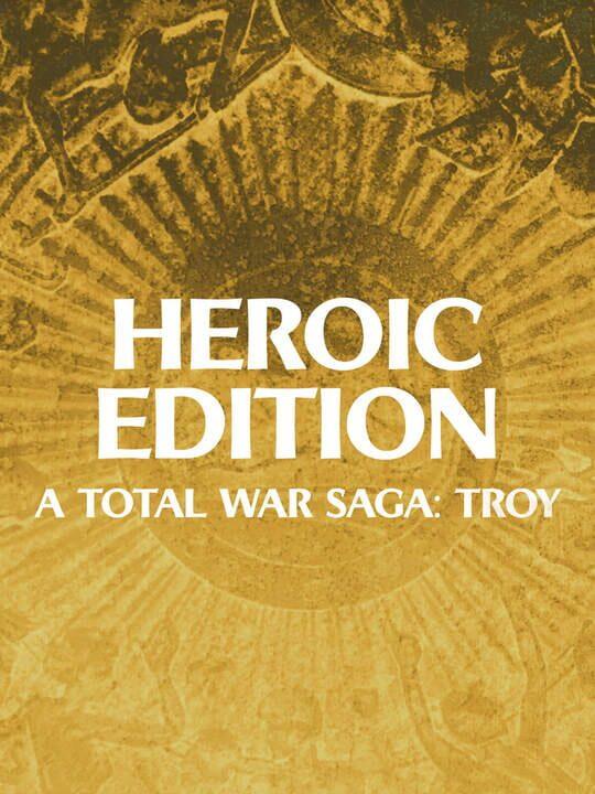 A Total War Saga: Troy - Heroic Edition