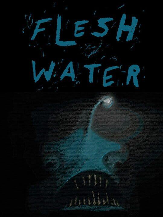 Flesh Water