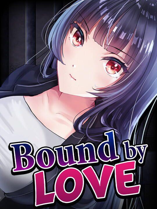 Bound by Love