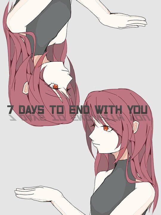 7 Days to End with You