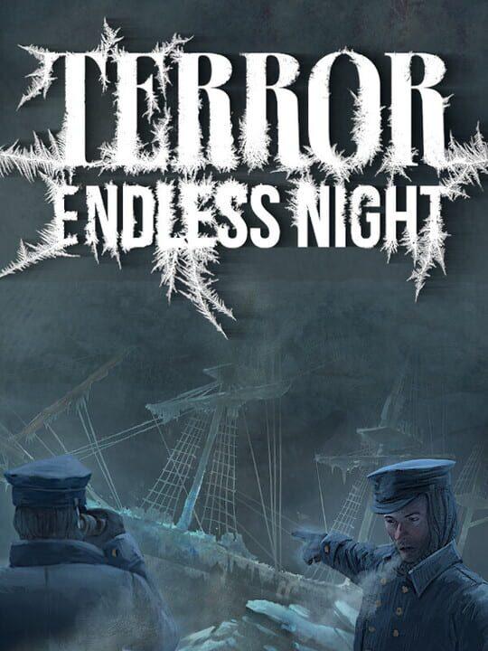 Terror: Endless Night