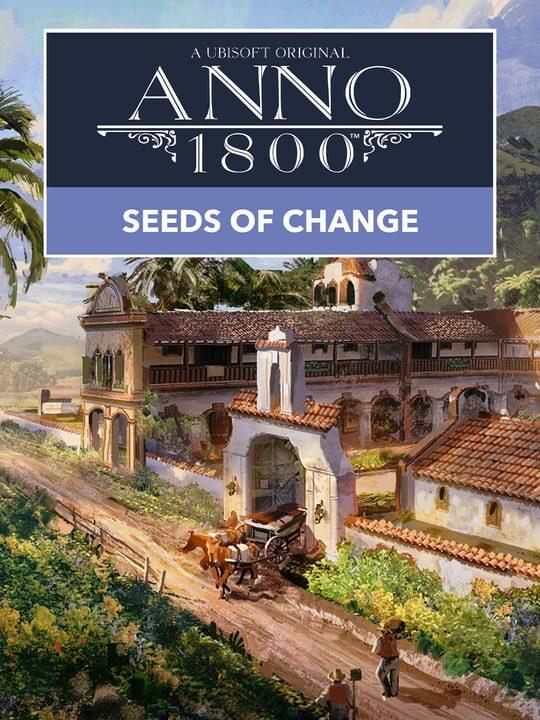 Anno 1800: Seeds of Change