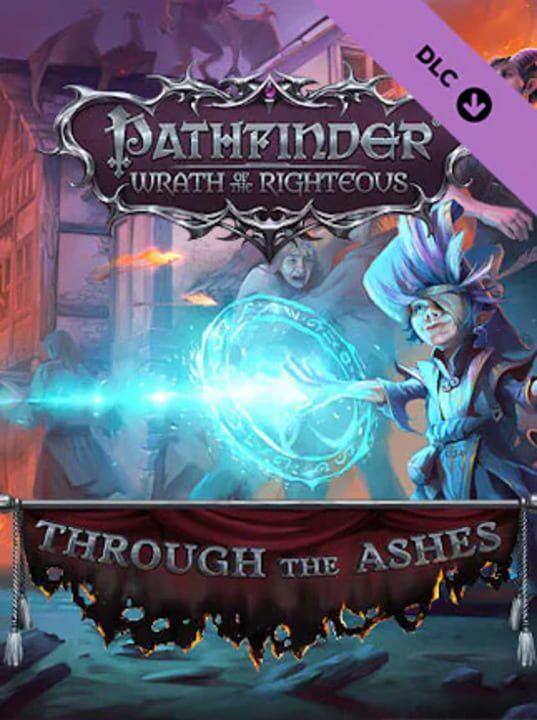 Pathfinder: Wrath of the Righteous - Through the Ashes