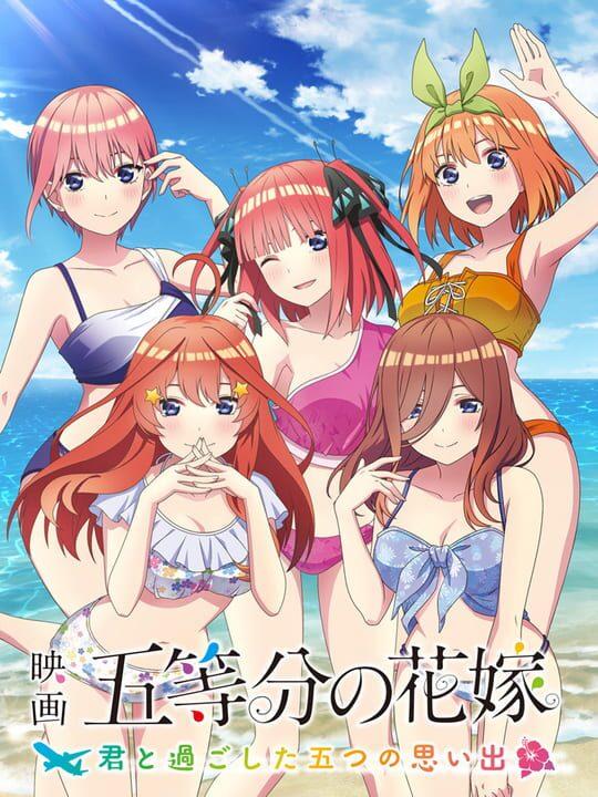 The Quintessential Quintuplets the Movie: Five Memories of My Time With You