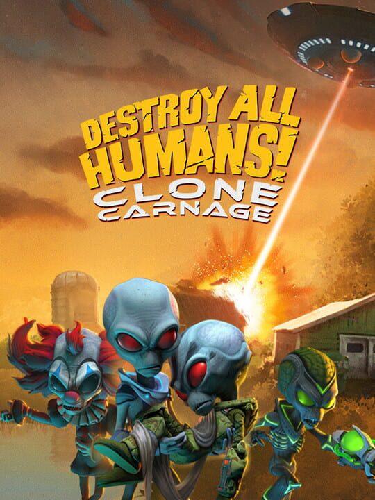 Destroy All Humans!: Clone Carnage