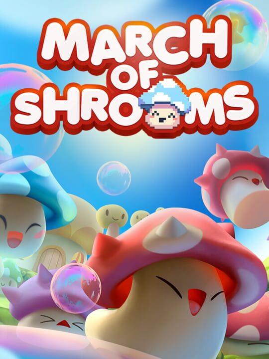 March of Shrooms