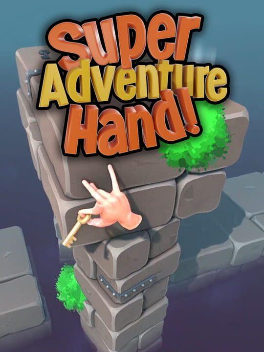 Super Adventure Hand