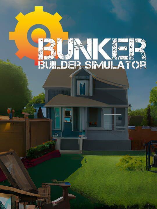 Bunker Builder Simulator