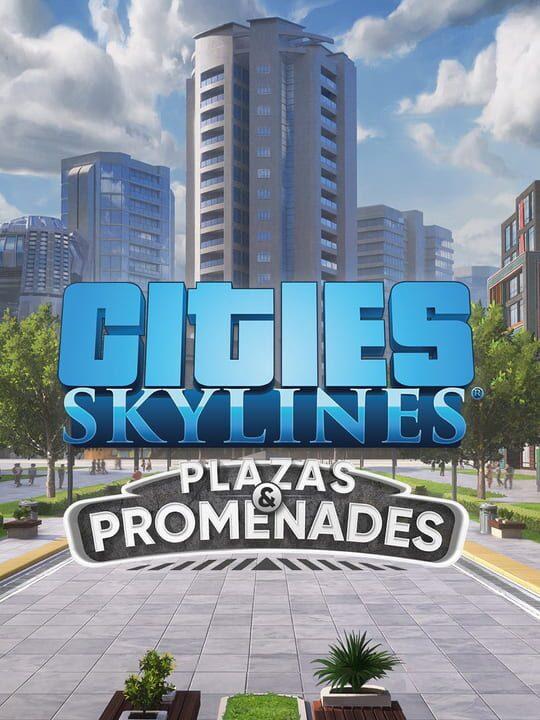 Cities: Skylines - Plazas & Promenades