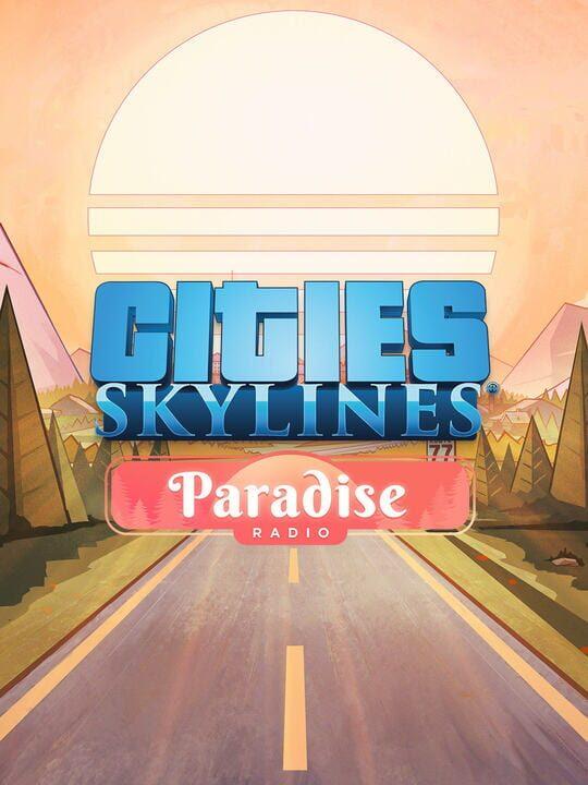 Cities: Skylines - Paradise Radio