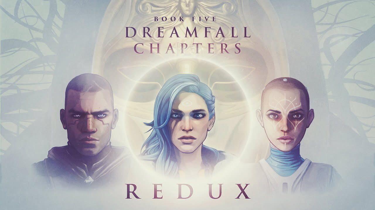 Dreamfall Chapters: Book Five - Redux