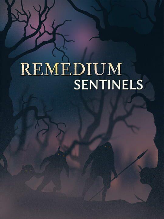 Remedium: Sentinels