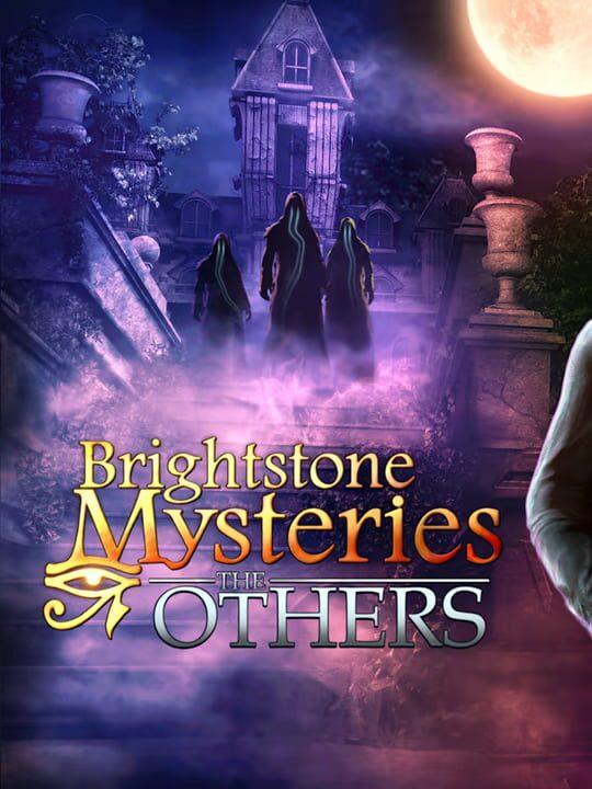 Brightstone Mysteries: The Others