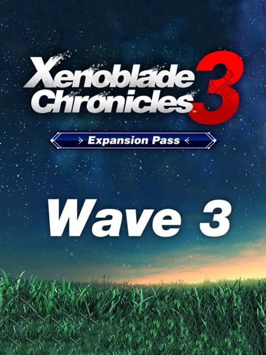 Xenoblade Chronicles 3: DLC Wave 3