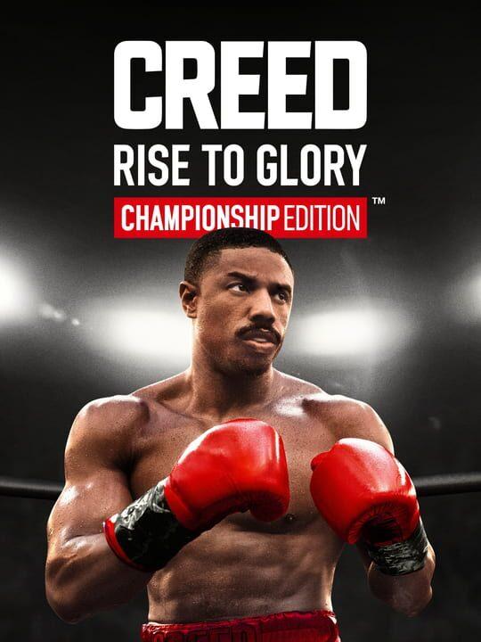 Creed: Rise to Glory - Championship Edition