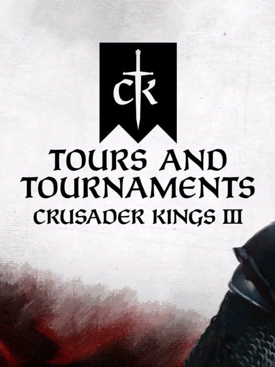 Crusader Kings III: Tours and Tournaments